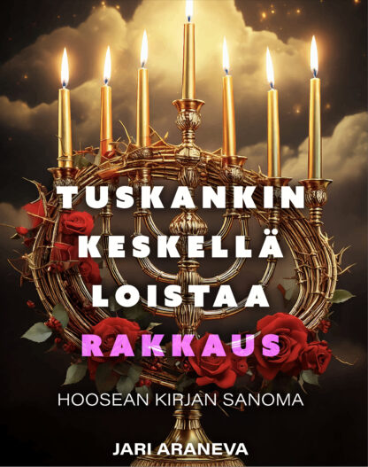 Tuskankin keskellä loistaa rakkaus